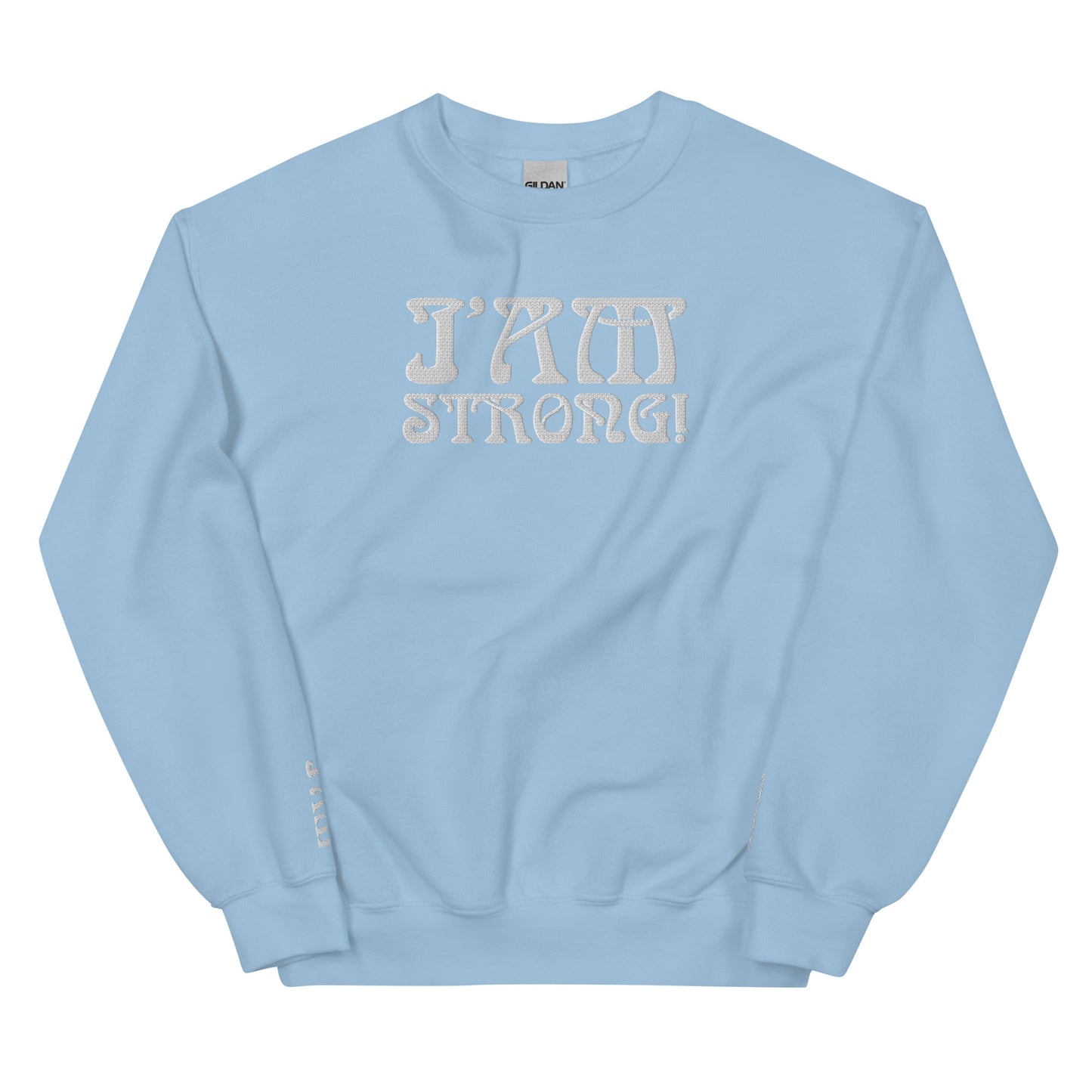 “I’AM STRONG!” Unisex Sweatshirt W/White Font