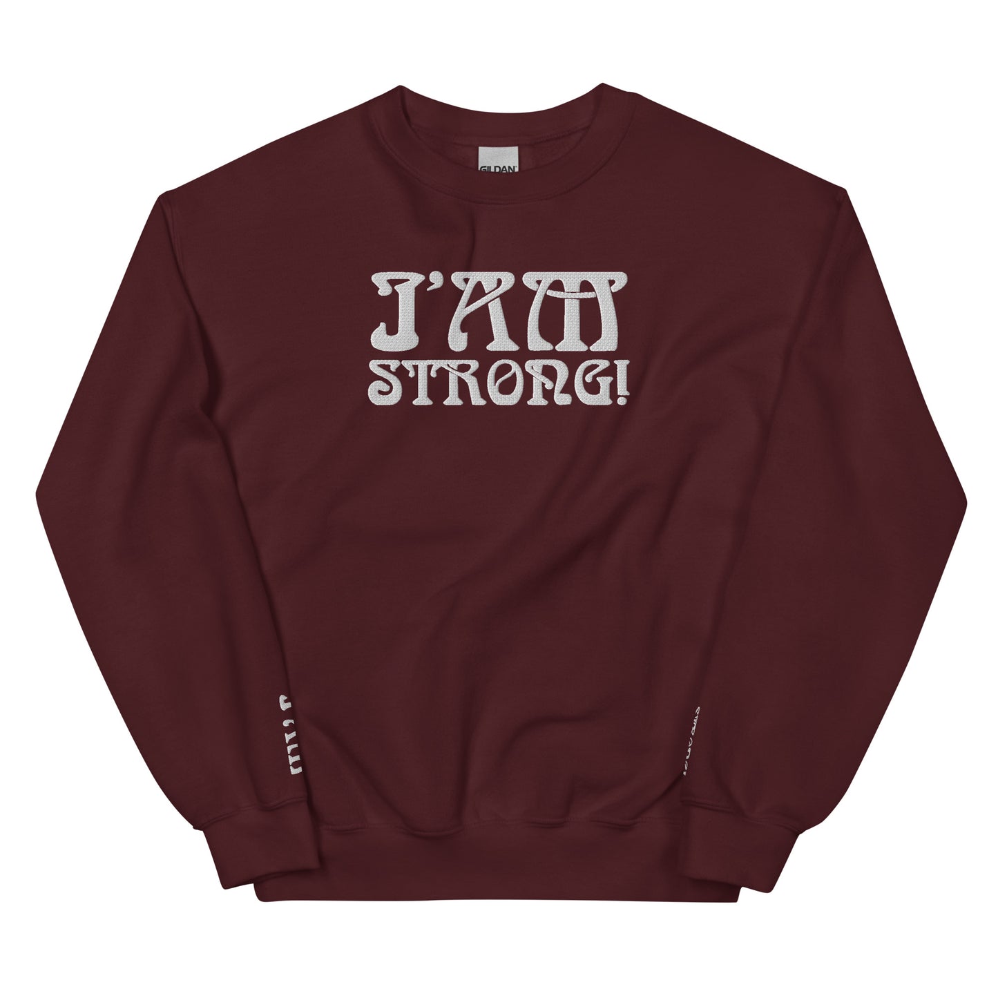 “I’AM STRONG!” Unisex Sweatshirt W/White Font