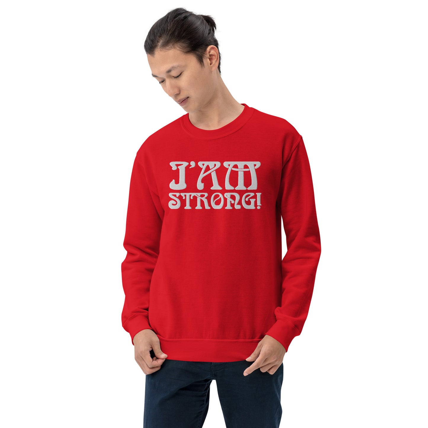 “I’AM STRONG!” Unisex Sweatshirt W/White Font