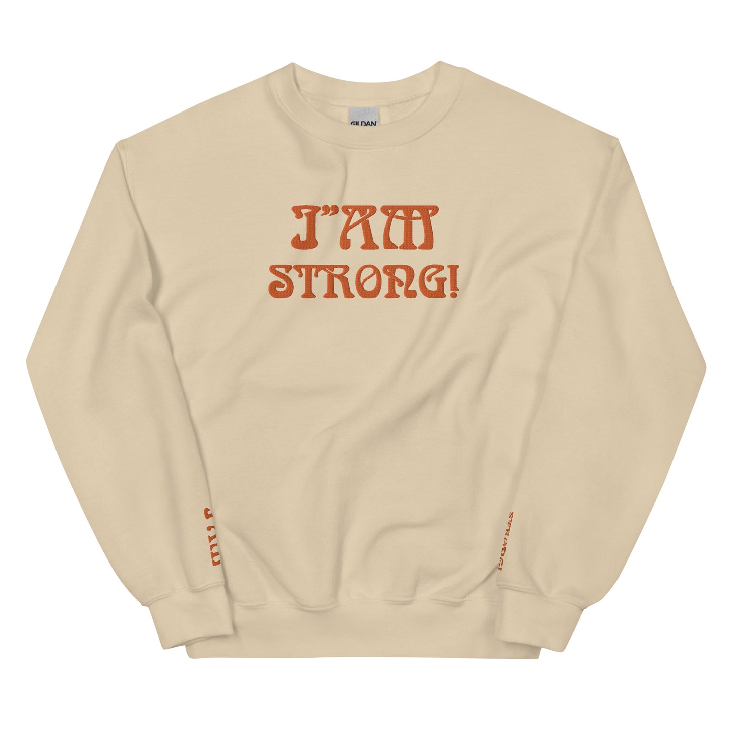 “I’AM STRONG!” Unisex Sweatshirt W/Orange Font