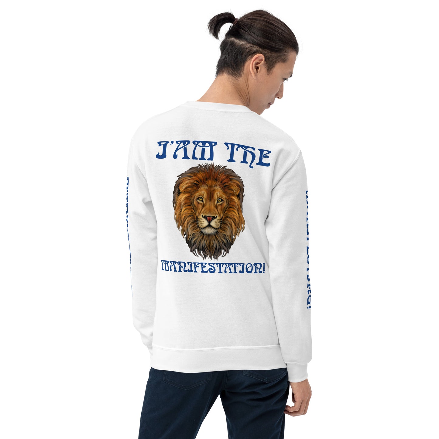 “I’AM THE MANIFESTATION!”White Unisex Sweatshirt W/Blue Font