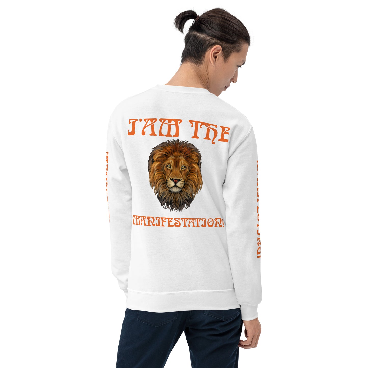 “I’AM THE MANIFESTATION!”White Unisex Sweatshirt W/Orange Font