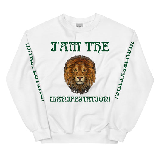 “I’AM THE MANIFESTATION!”White Unisex Sweatshirt W/Green Font