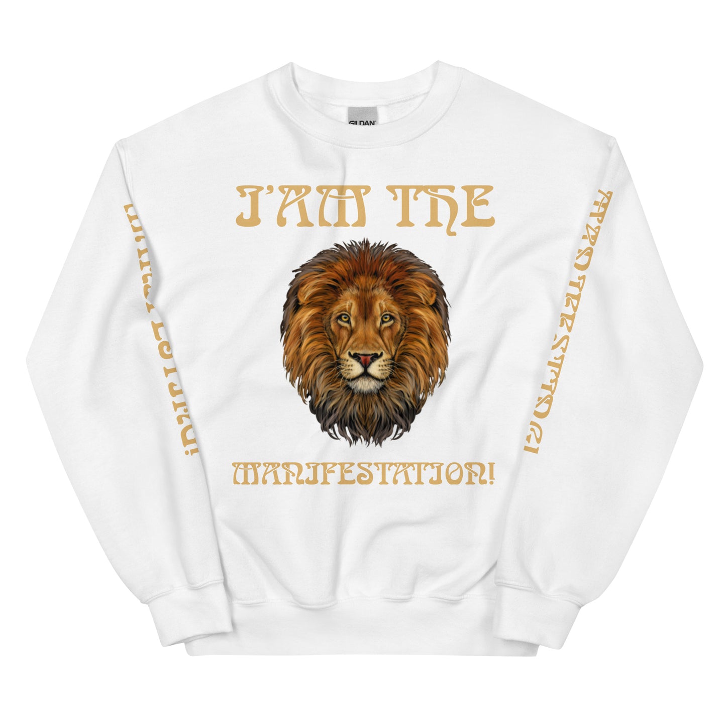 “I’AM THE MANIFESTATION!”White Unisex Sweatshirt W/Fawn Font
