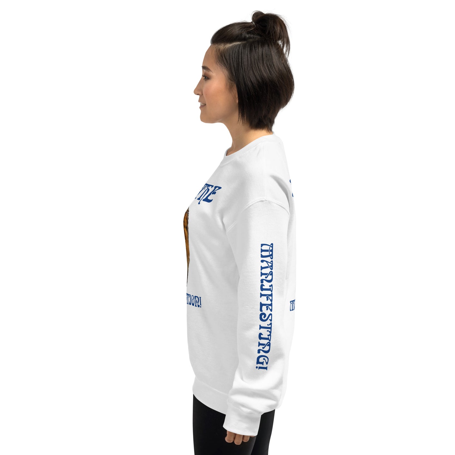 “I’AM THE MANIFESTATION!”White Unisex Sweatshirt W/Blue Font