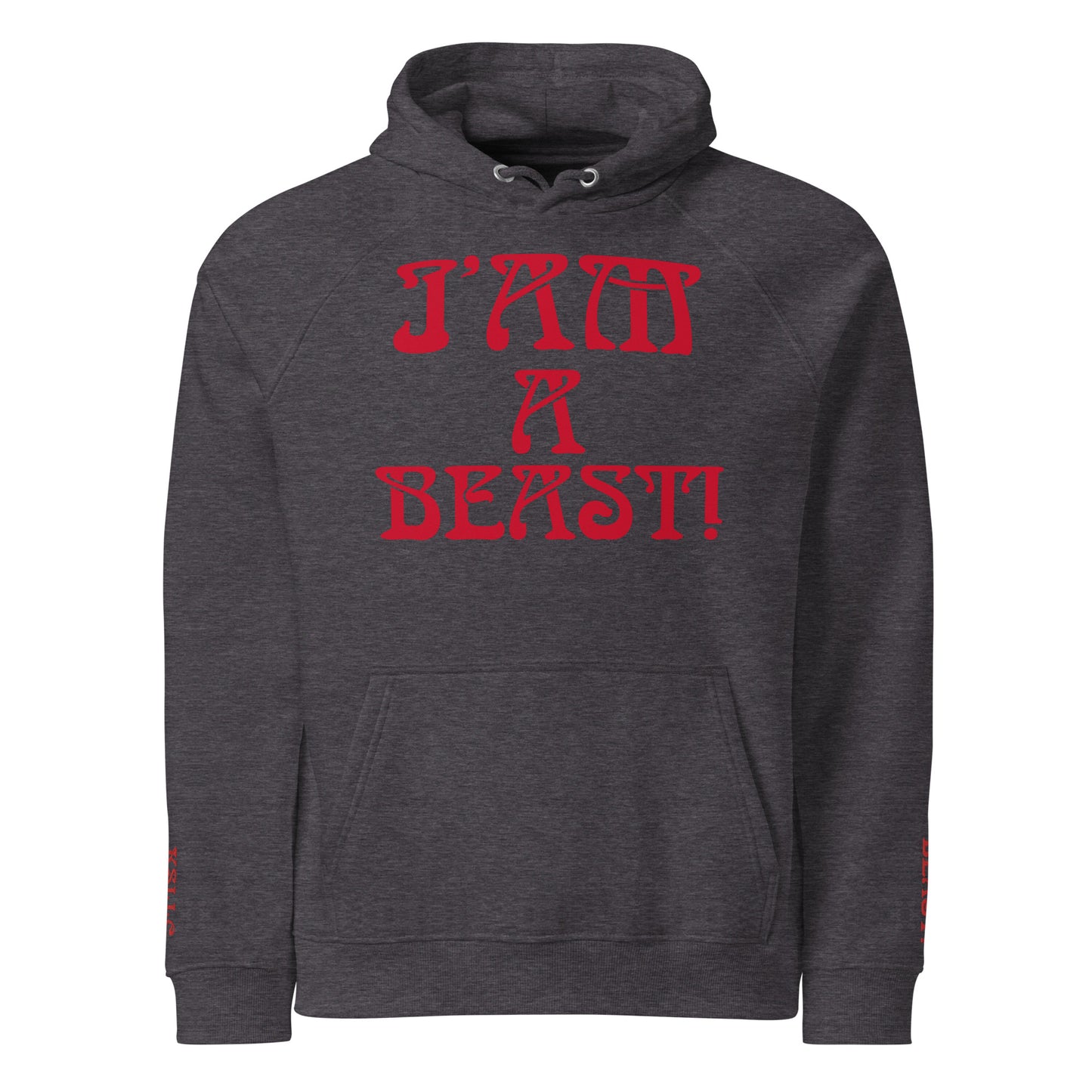 “I’AM A BEAST!” Men’s Eco Raglan Hoodie W/Red Font