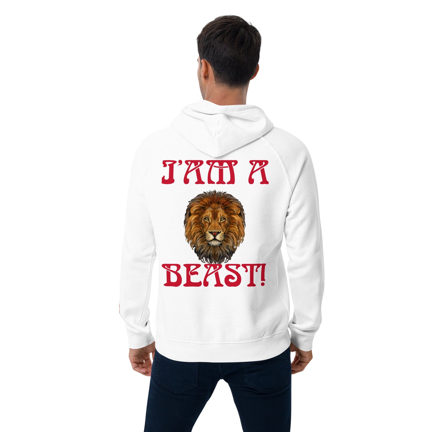 “I’AM A BEAST!” Men’s Eco Raglan Hoodie W/Red Font