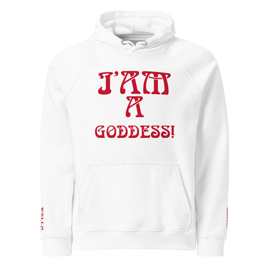 “I’AM A GODDESS!”Women’s Eco Raglan Hoodie W/Red Font