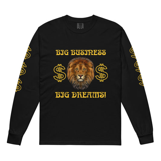 “BIG BUSINESS, BIG DREAMS!”Garment-Dyed Heavyweight Long-Sleeve Shirt W/Yellow Font