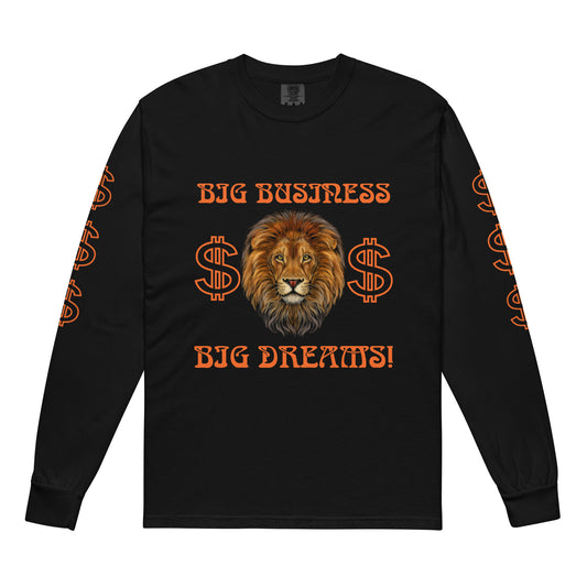 “BIG BUSINESS, BIG DREAMS!"Garment-Dyed Heavyweight Long-Sleeve Shirt W/Orange Font