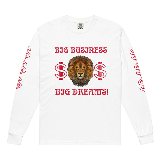 “BIG BUSINESS, BIG DREAMS!”Garment-Dyed Heavyweight Long-Sleeve Shirt W/Red Font