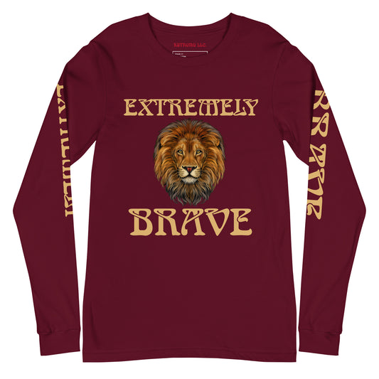 “EXTREMELY BRAVE”Unisex Long Sleeve Tee W/Fawn Font