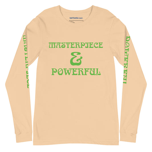 “MASTERPIECE & POWERFUL”Unisex Long Sleeve Tee W/Kelly Green Font