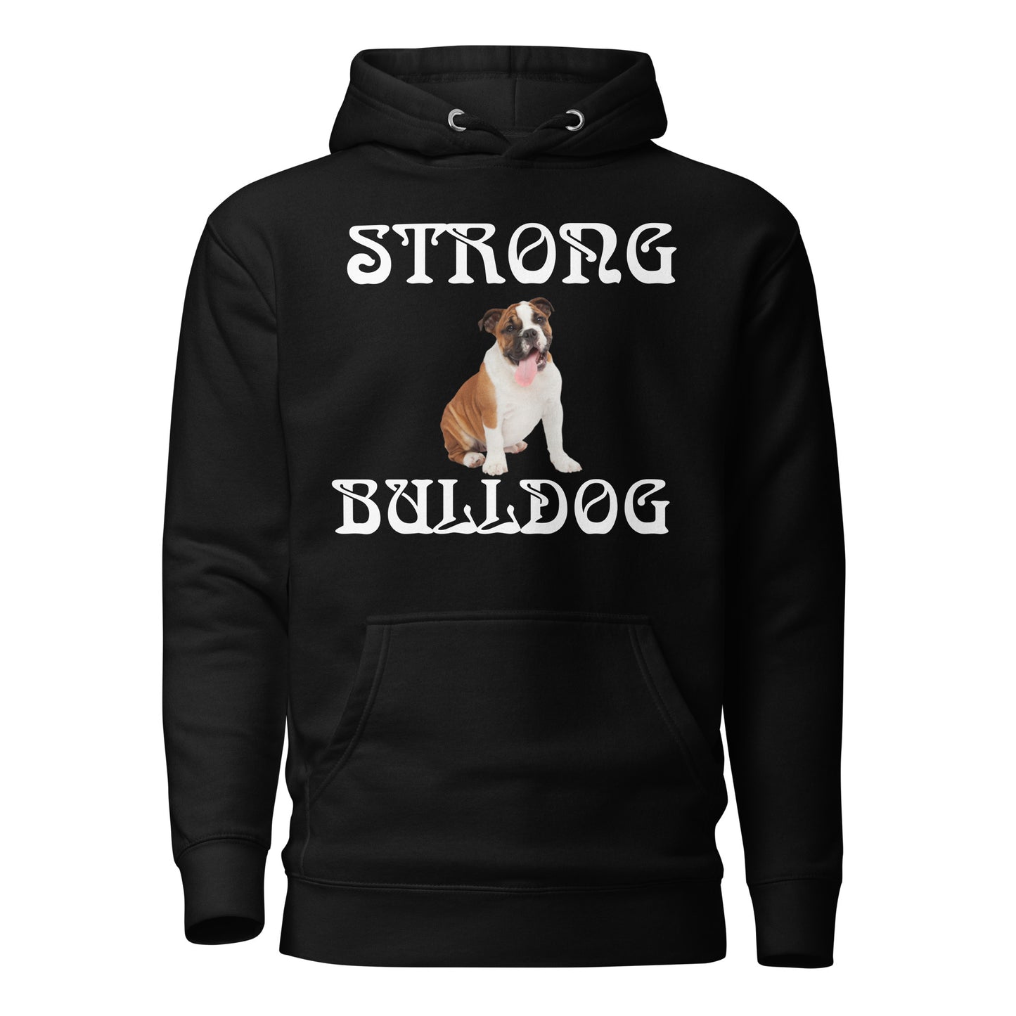 “STRONG BULLDOG”Unisex Hoodie W/White Font