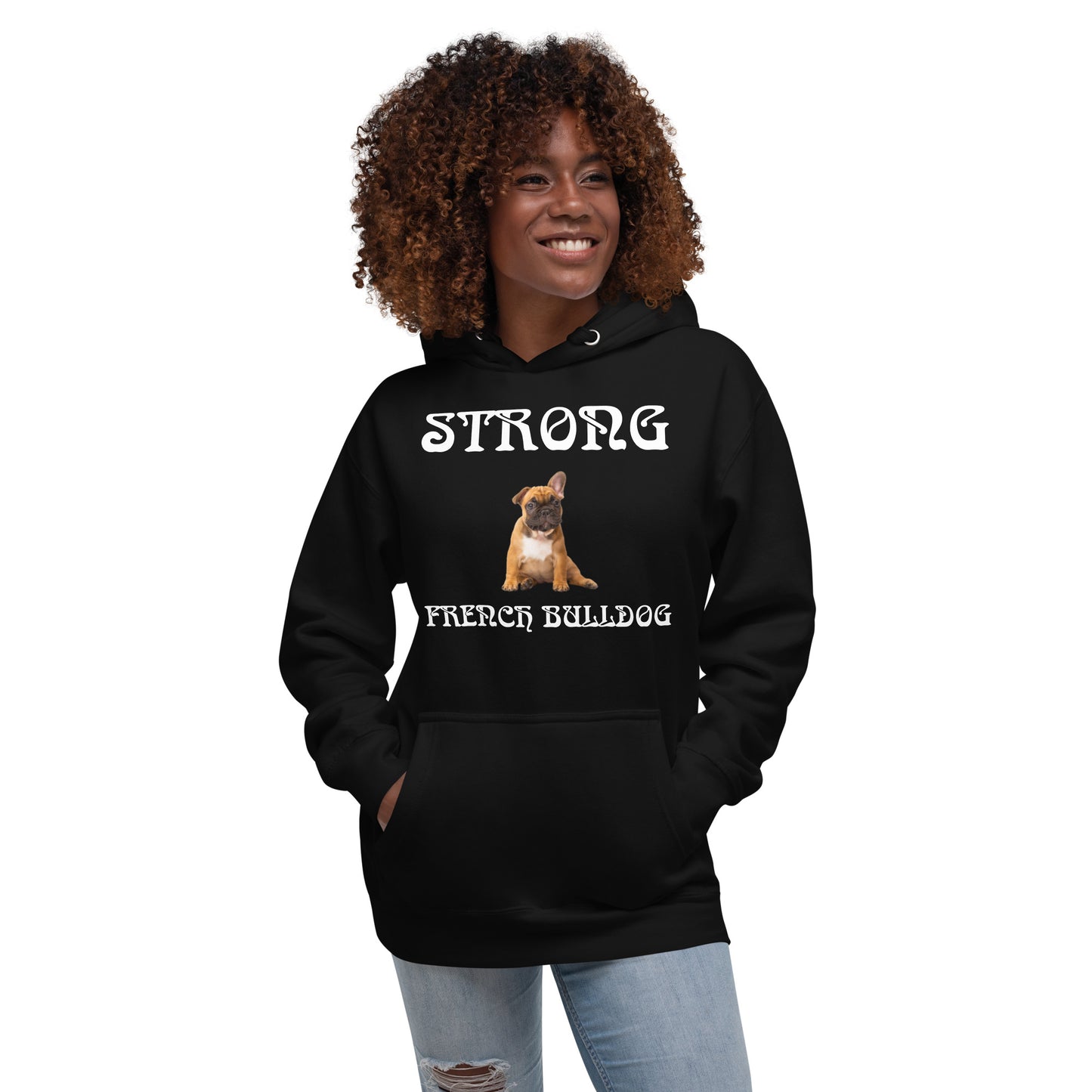 “STRONG FRENCH BULLDOG”Unisex Hoodie W/White Font