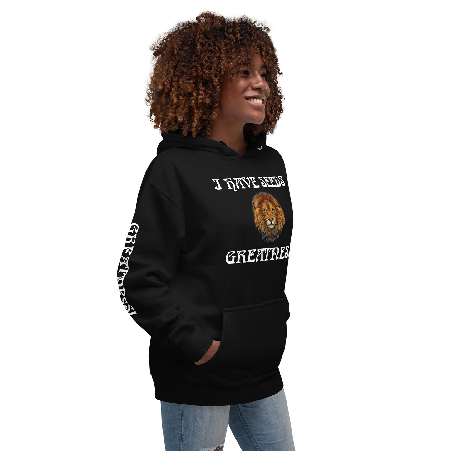 “I HAVE SEEDS OF GREATNESS!”Unisex Hoodie W/White Font