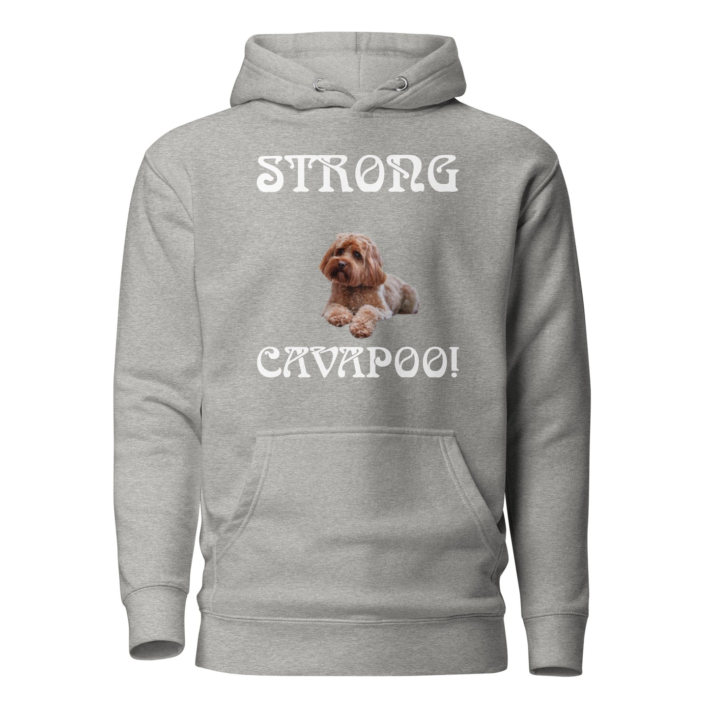 “STRONG CAVAPOO!”Unisex Hoodie W/White Font