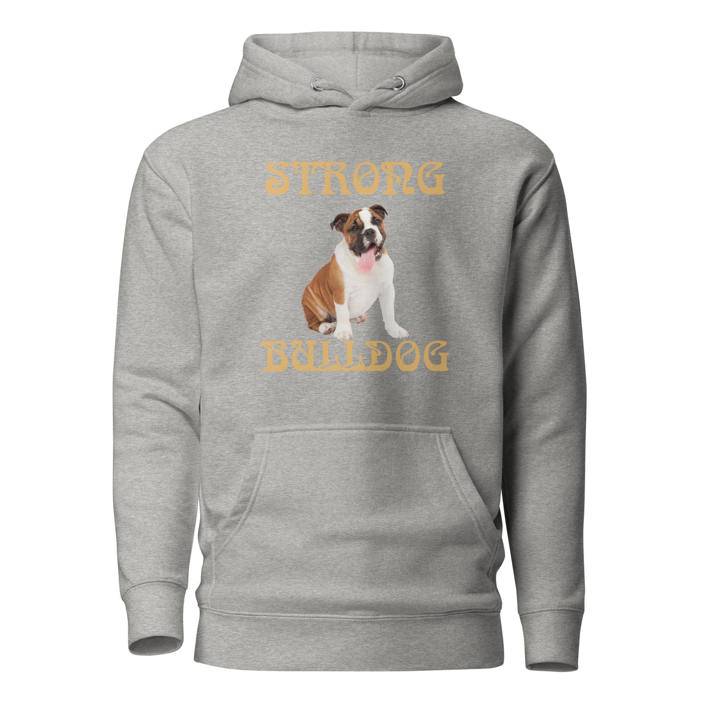 “STRONG BULLDOG”Unisex Hoodie W/Fawn Font