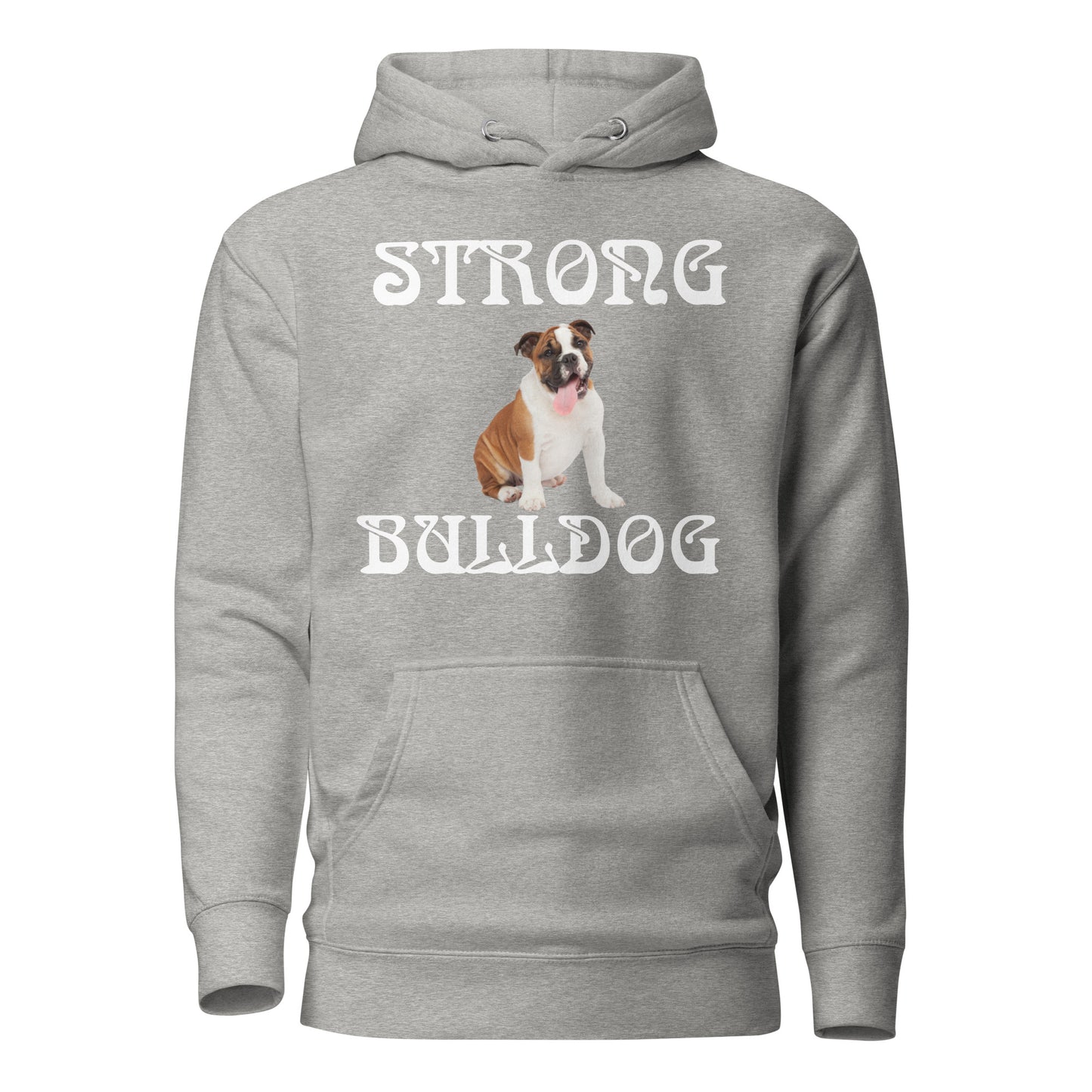 “STRONG BULLDOG”Unisex Hoodie W/White Font