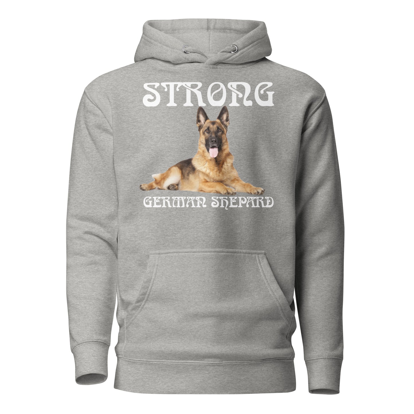 “STRONG GERMAN SHEPHERD”Unisex Hoodie W/White Font