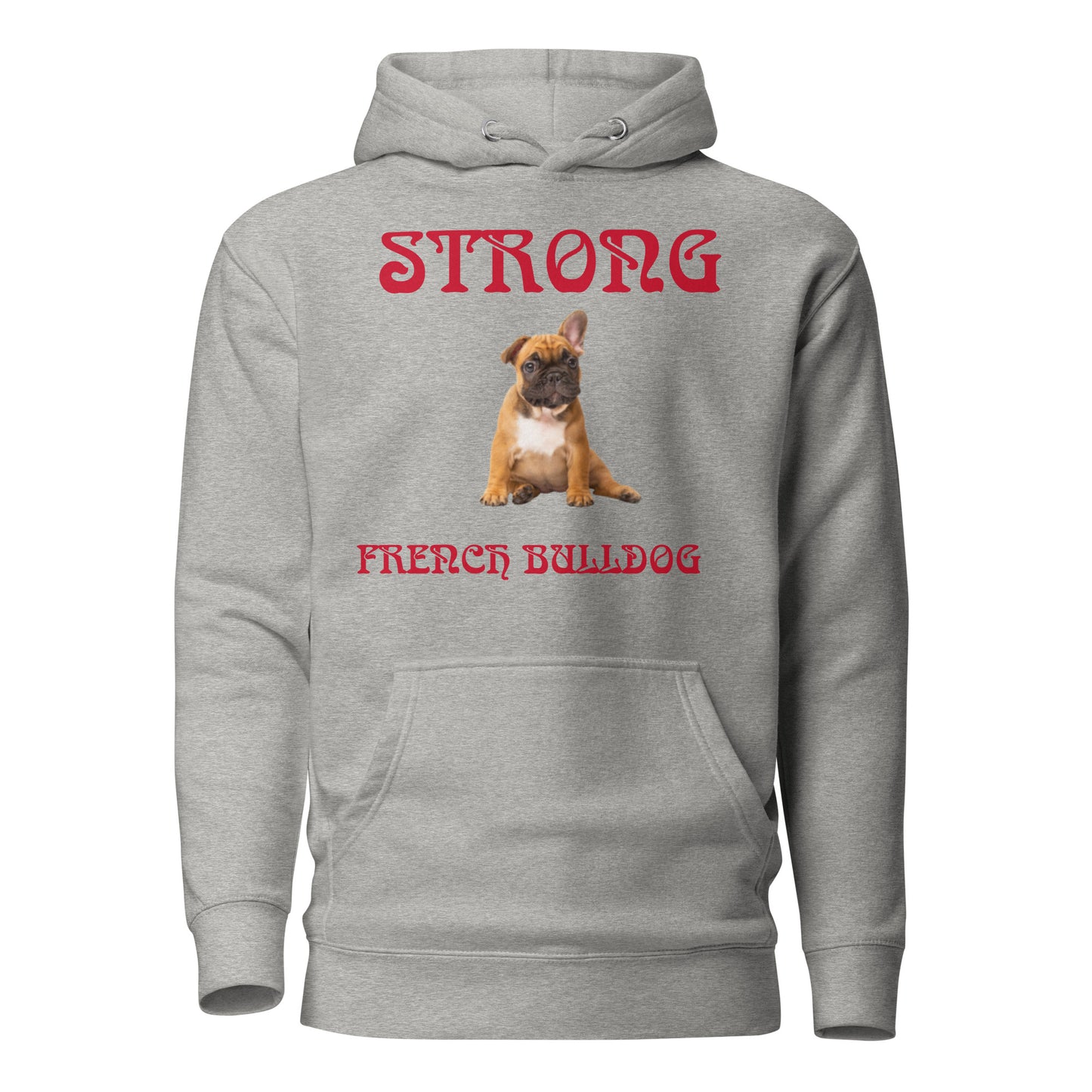 “STRONG FRENCH BULLDOG”Unisex Hoodie W/Red Font