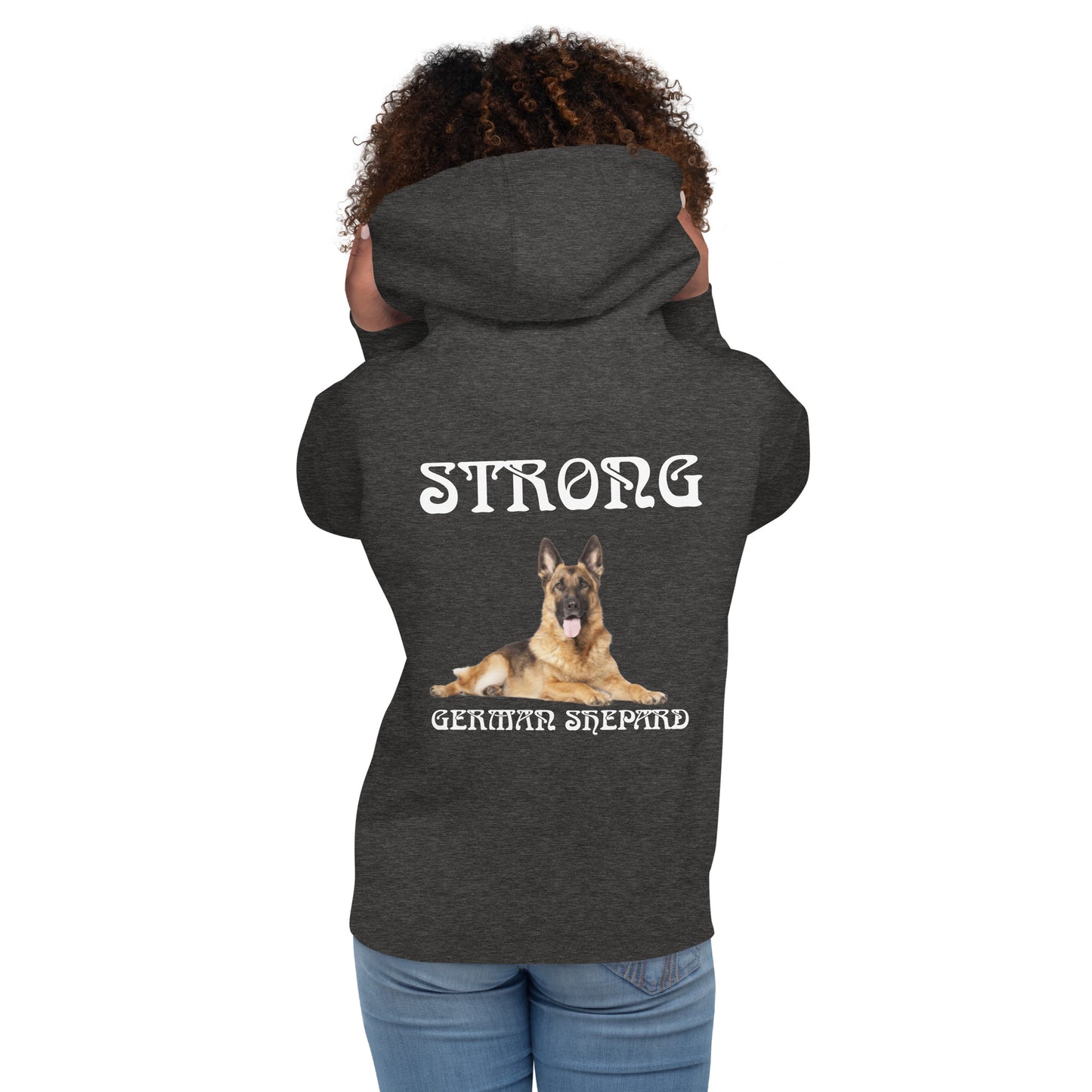 “STRONG GERMAN SHEPHERD”Unisex Hoodie W/White Font