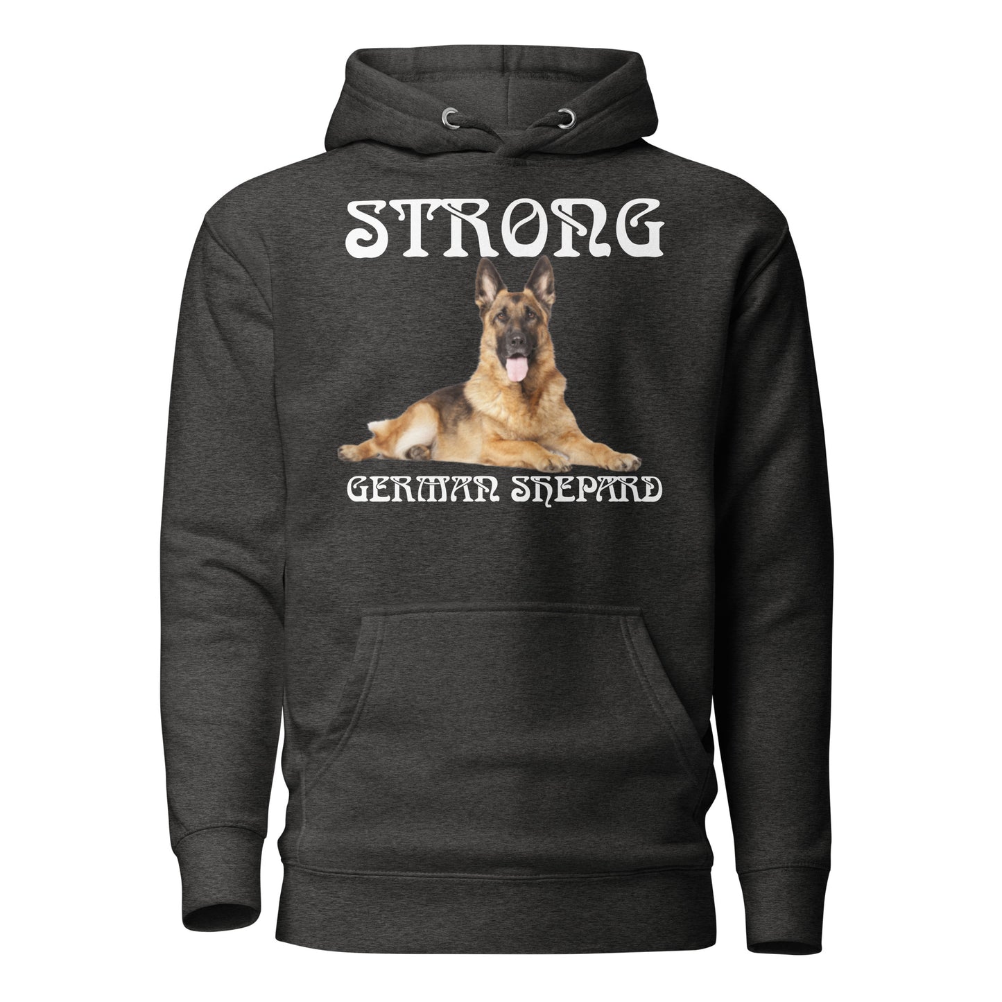 “STRONG GERMAN SHEPHERD”Unisex Hoodie W/White Font