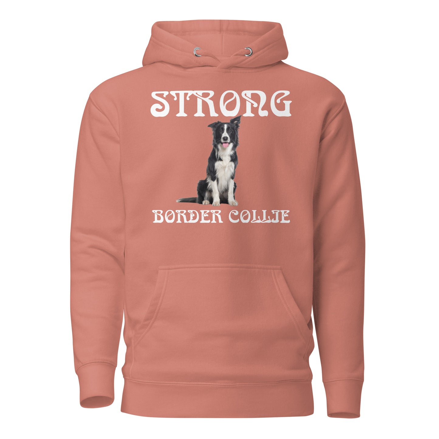 “STRONG BORDER COLLIE”Unisex Hoodie W/White Font