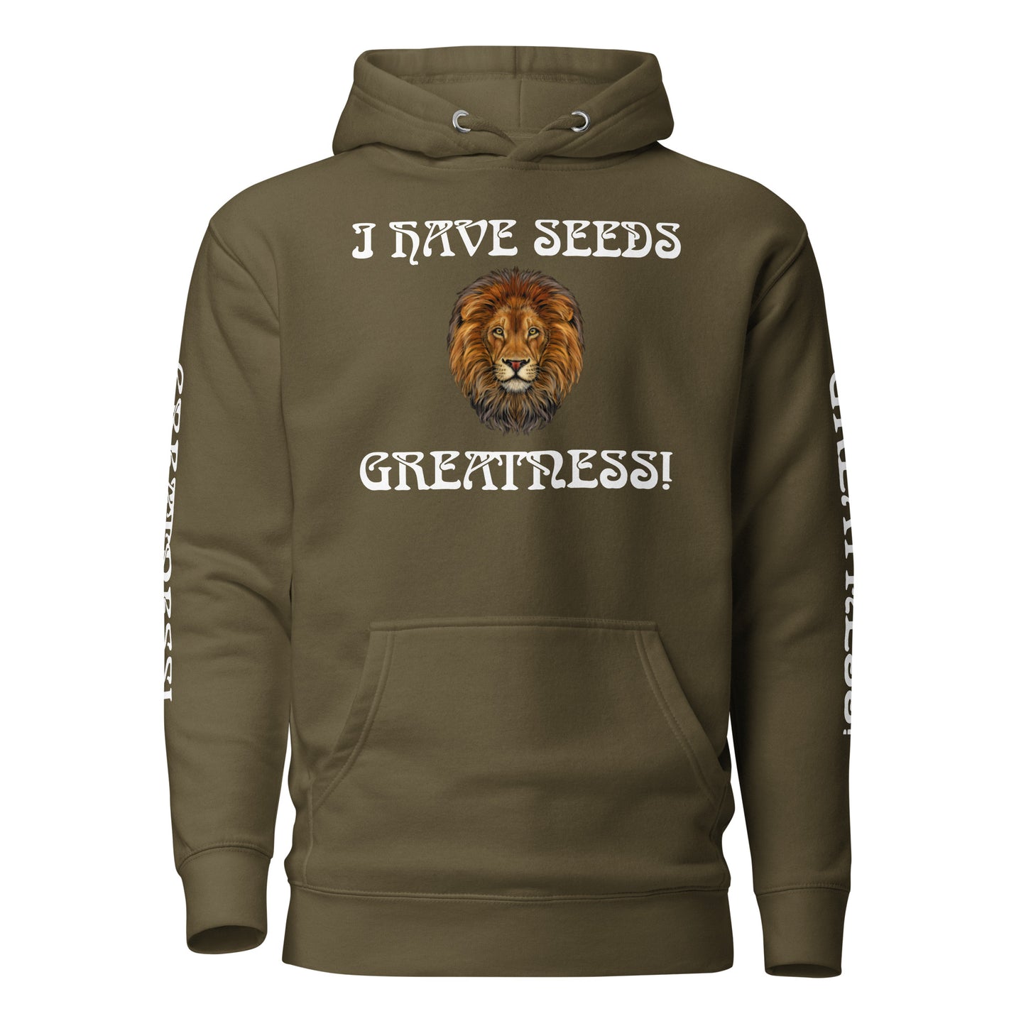 “I HAVE SEEDS OF GREATNESS!”Unisex Hoodie W/White Font