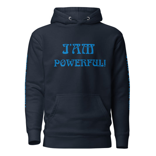 “I’AM POWERFUL!”Unisex Hoodie W/Blue Font