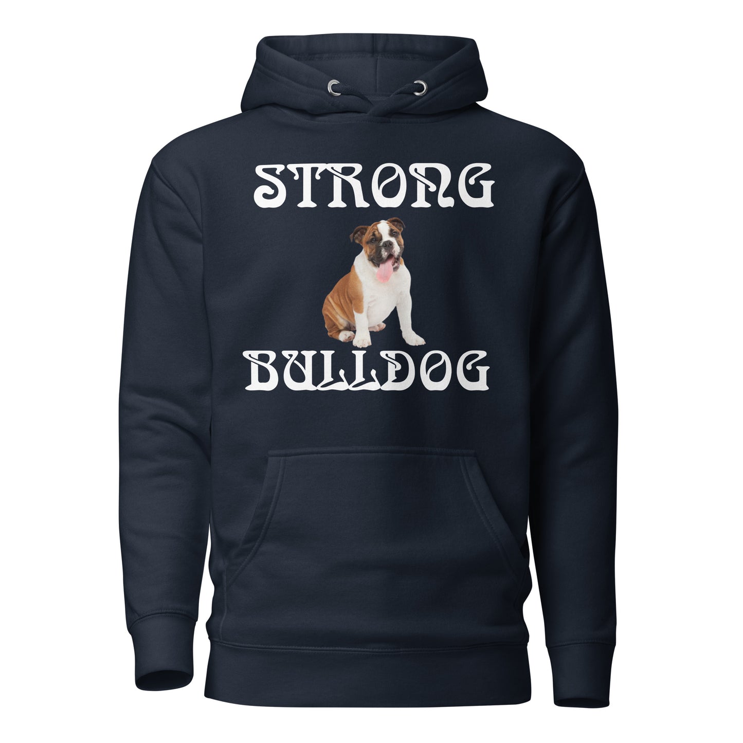 “STRONG BULLDOG”Unisex Hoodie W/White Font