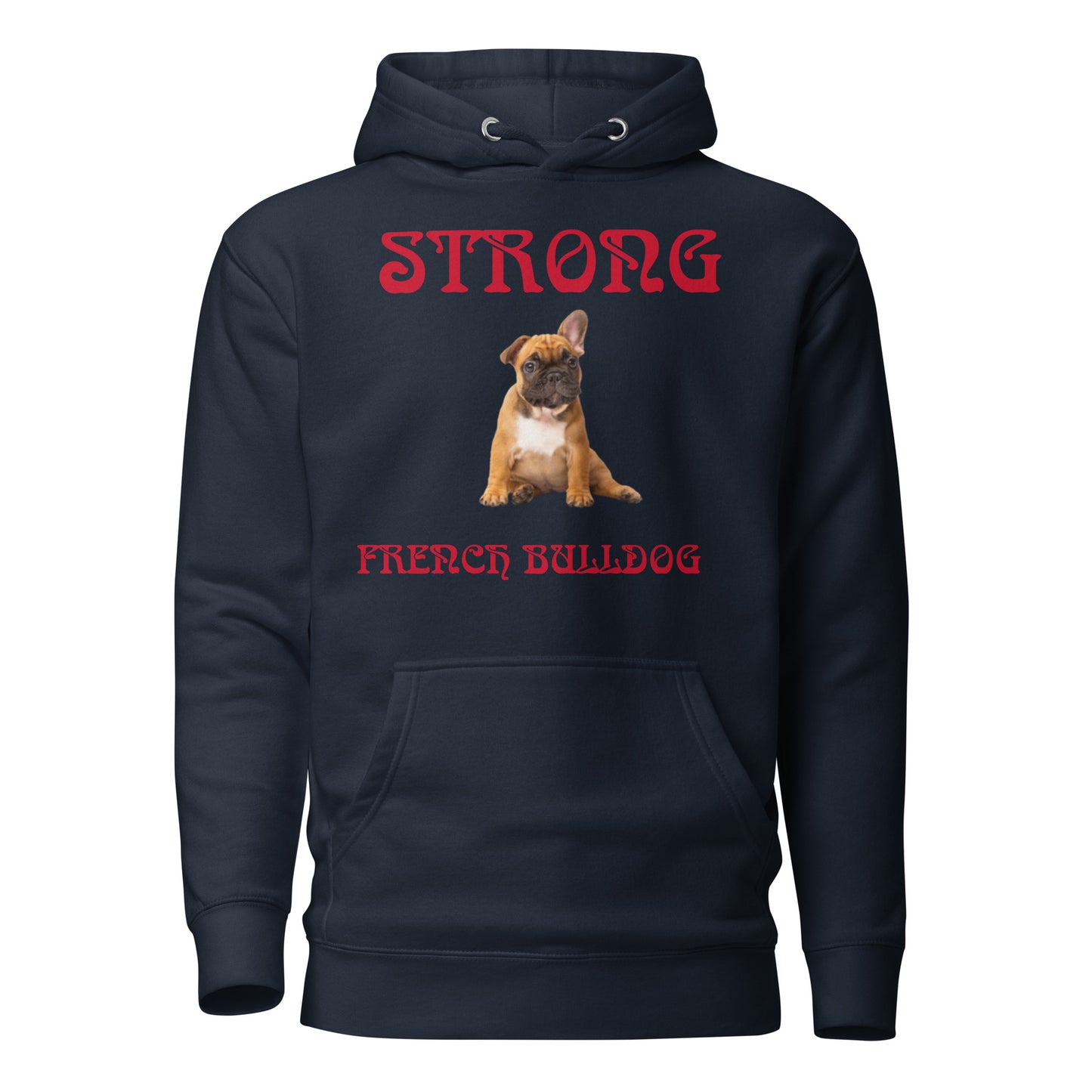 “STRONG FRENCH BULLDOG”Unisex Hoodie W/Red Font