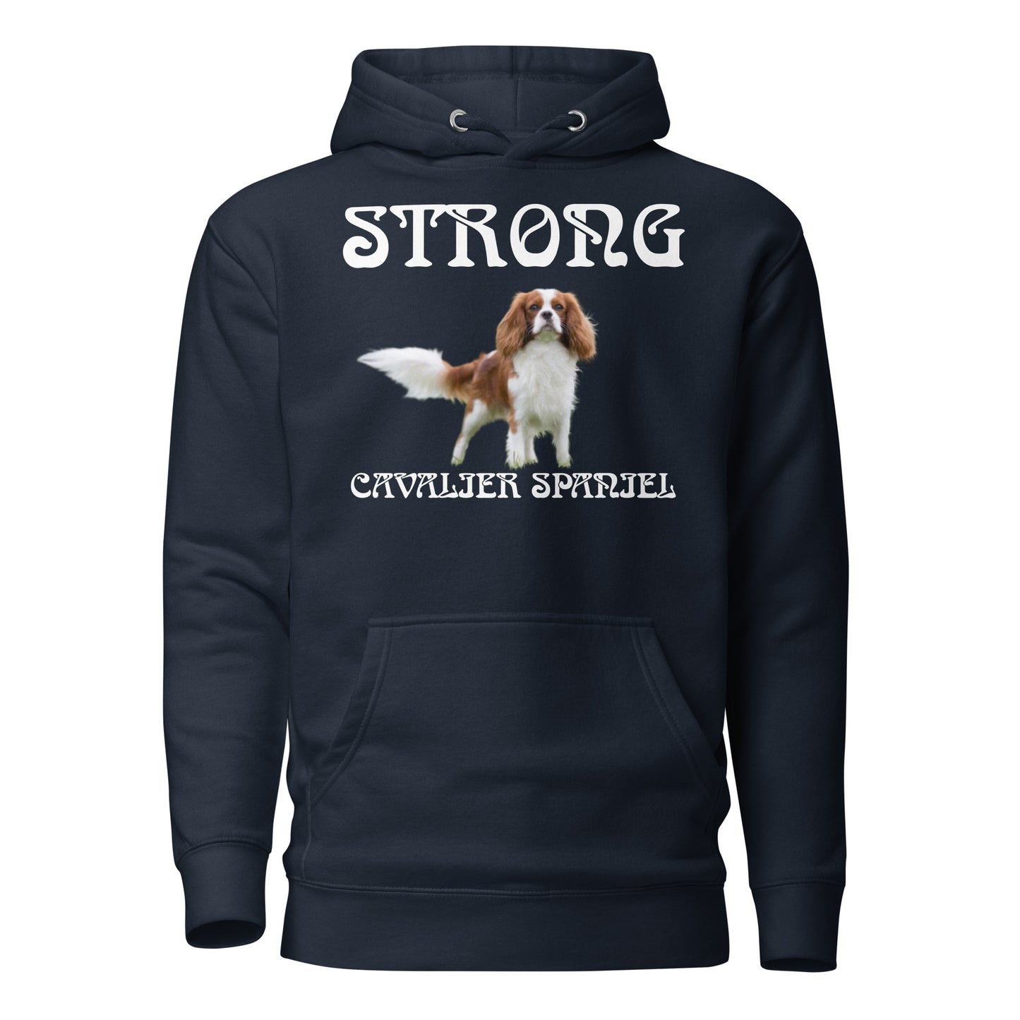 “STRONG CAVALIER SPANIEL”Unisex Hoodie W/White Font