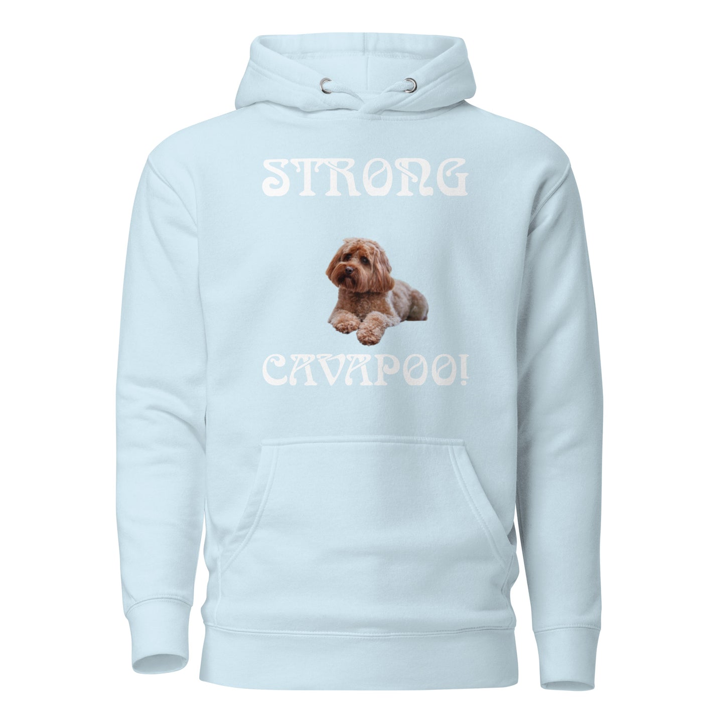 “STRONG CAVAPOO!”Unisex Hoodie W/White Font