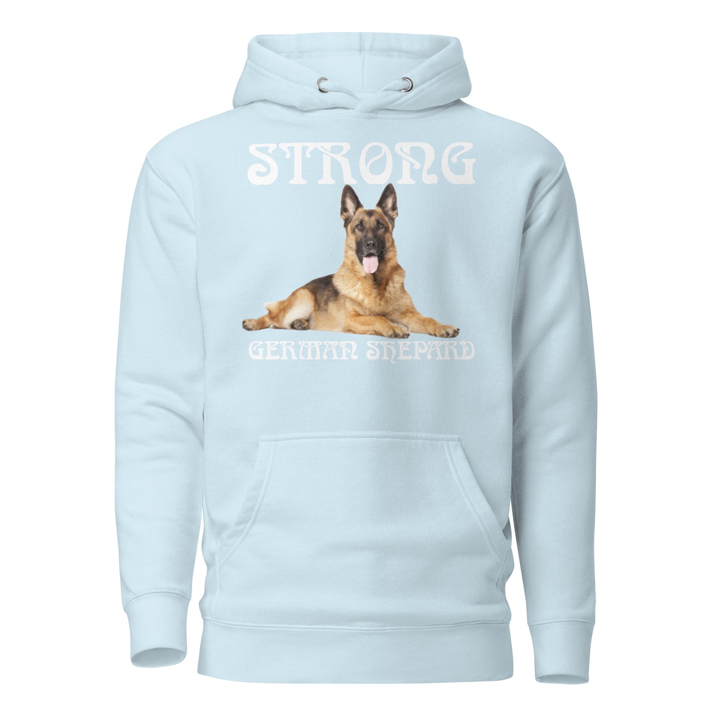 “STRONG GERMAN SHEPHERD”Unisex Hoodie W/White Font