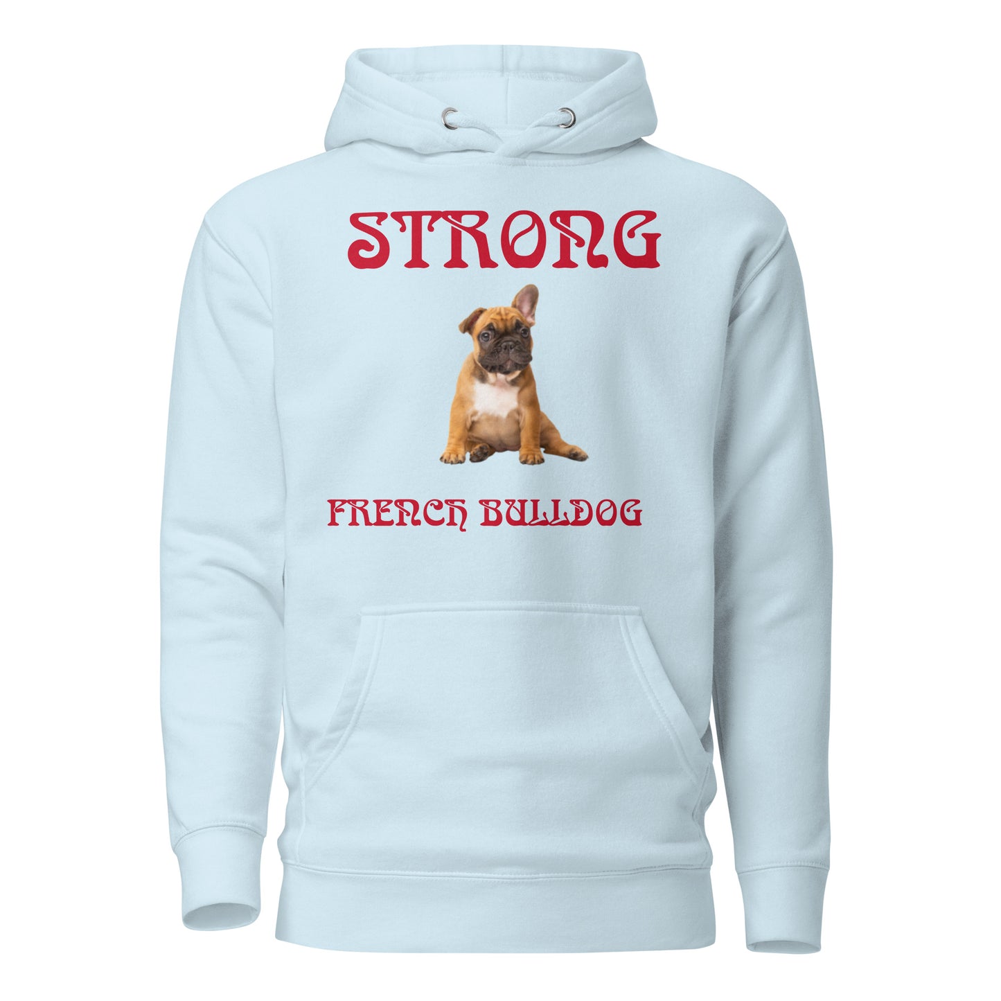 “STRONG FRENCH BULLDOG”Unisex Hoodie W/Red Font