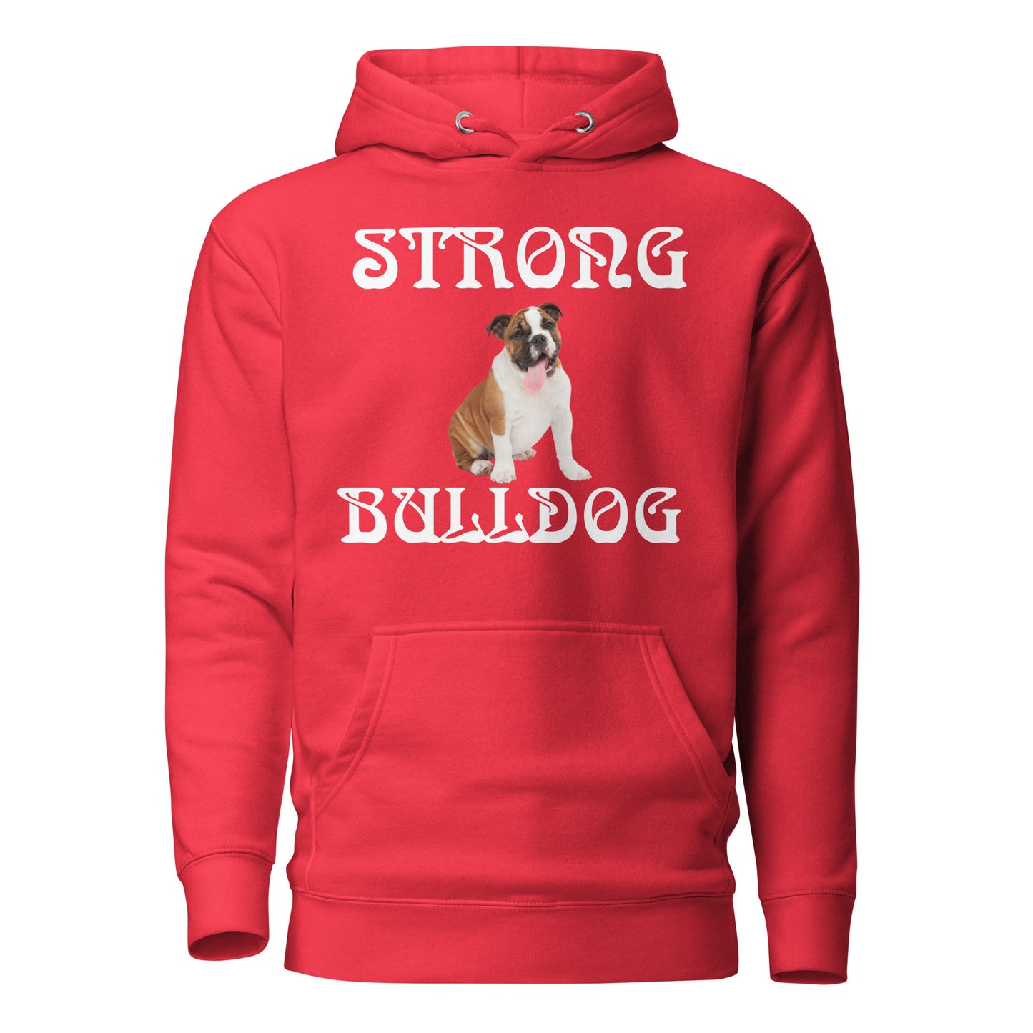 “STRONG BULLDOG”Unisex Hoodie W/White Font