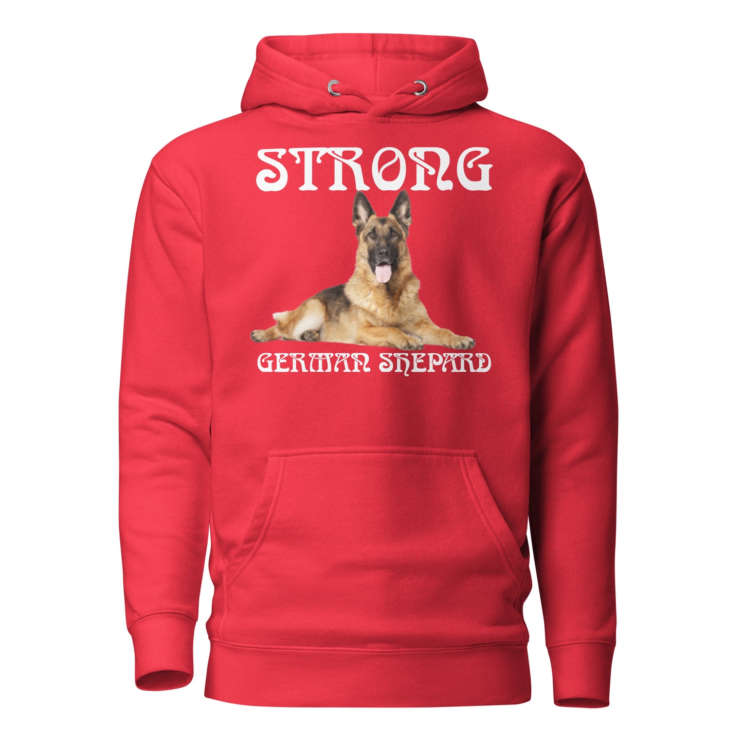 “STRONG GERMAN SHEPHERD”Unisex Hoodie W/White Font