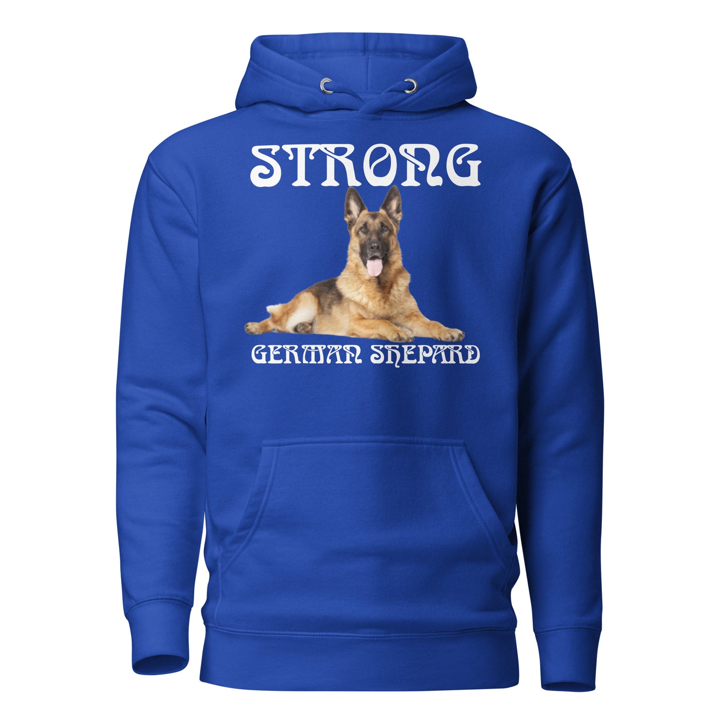 “STRONG GERMAN SHEPHERD”Unisex Hoodie W/White Font