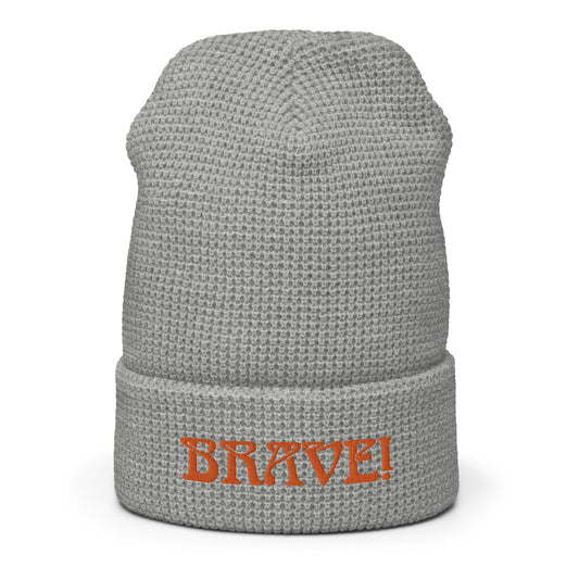 “BRAVE!”Waffle Beanie W/Orange Font