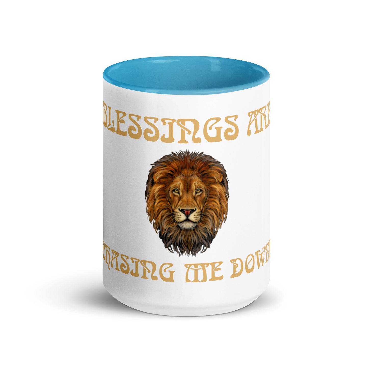 “BLESSINGS ARE CHASING ME DOWN!”Mug with Color Inside W/Fawn Font.