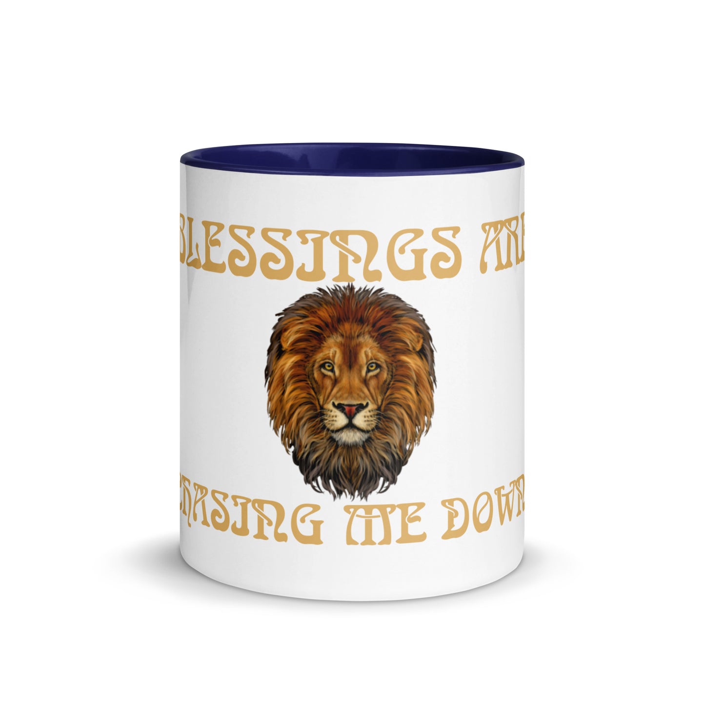 “BLESSINGS ARE CHASING ME DOWN!”Mug with Color Inside W/Fawn Font.