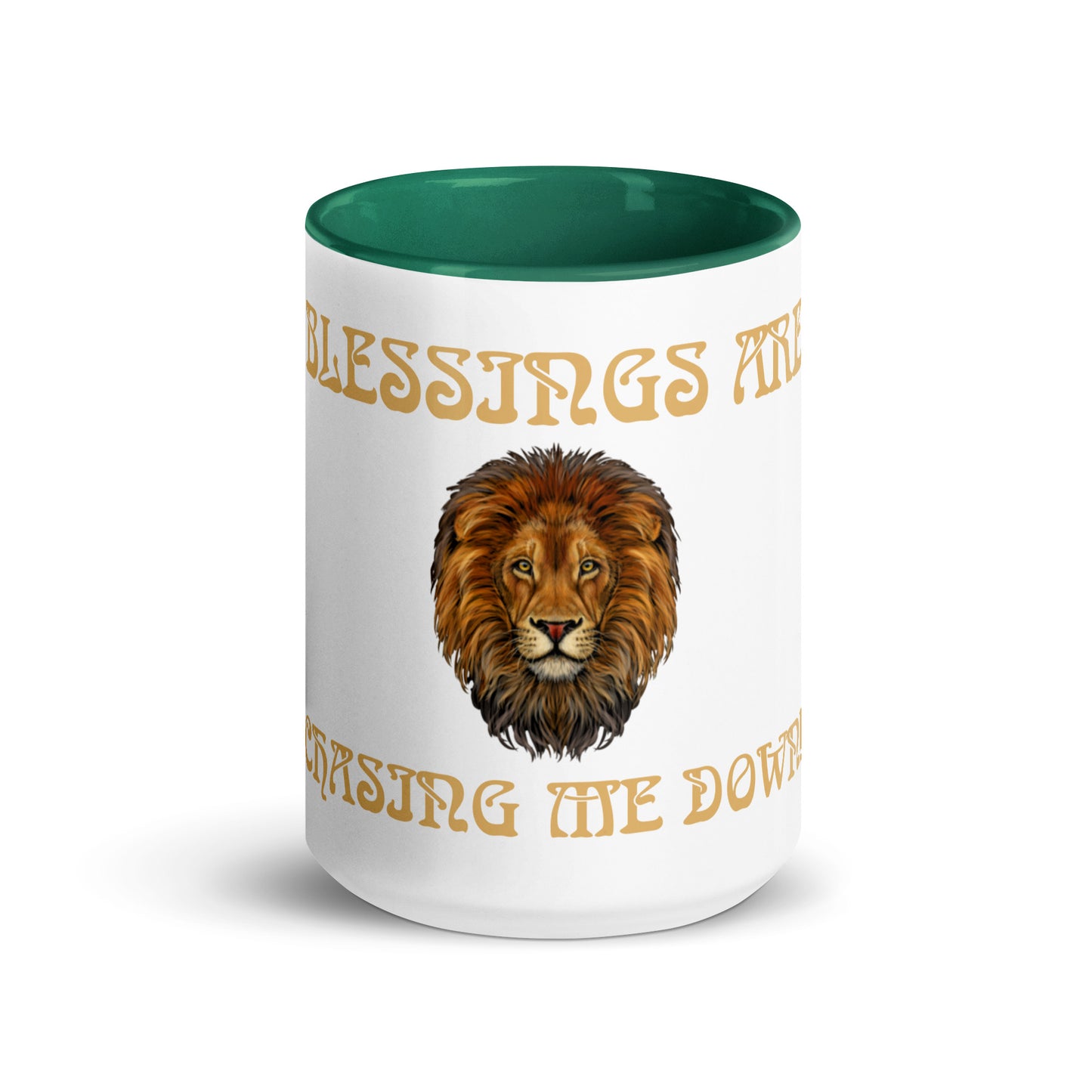 “BLESSINGS ARE CHASING ME DOWN!”Mug with Color Inside W/Fawn Font.