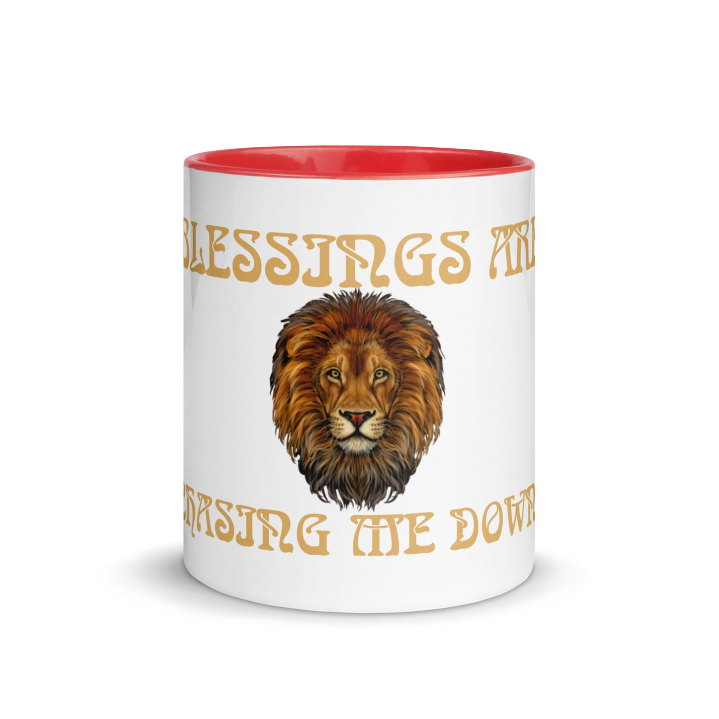 “BLESSINGS ARE CHASING ME DOWN!”Mug with Color Inside W/Fawn Font.