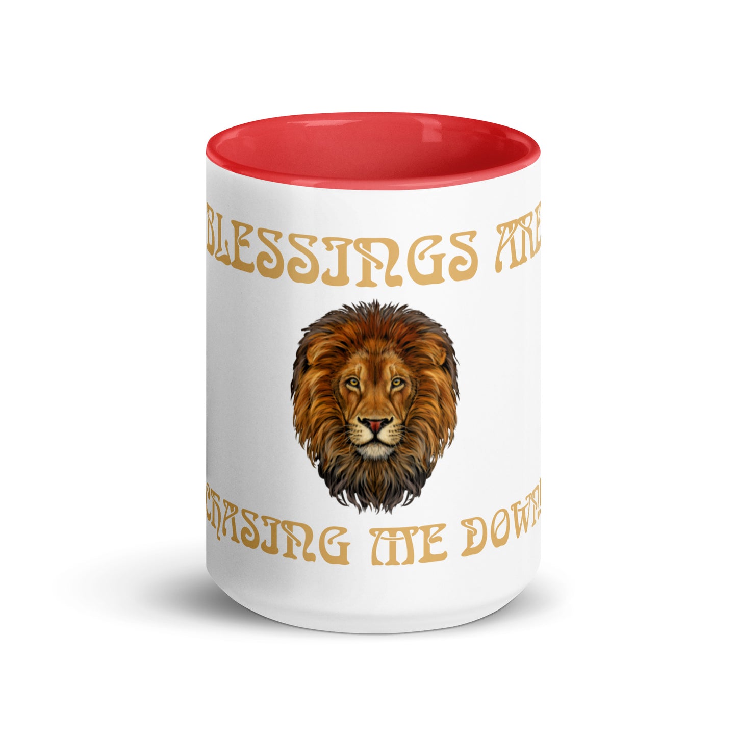 “BLESSINGS ARE CHASING ME DOWN!”Mug with Color Inside W/Fawn Font.