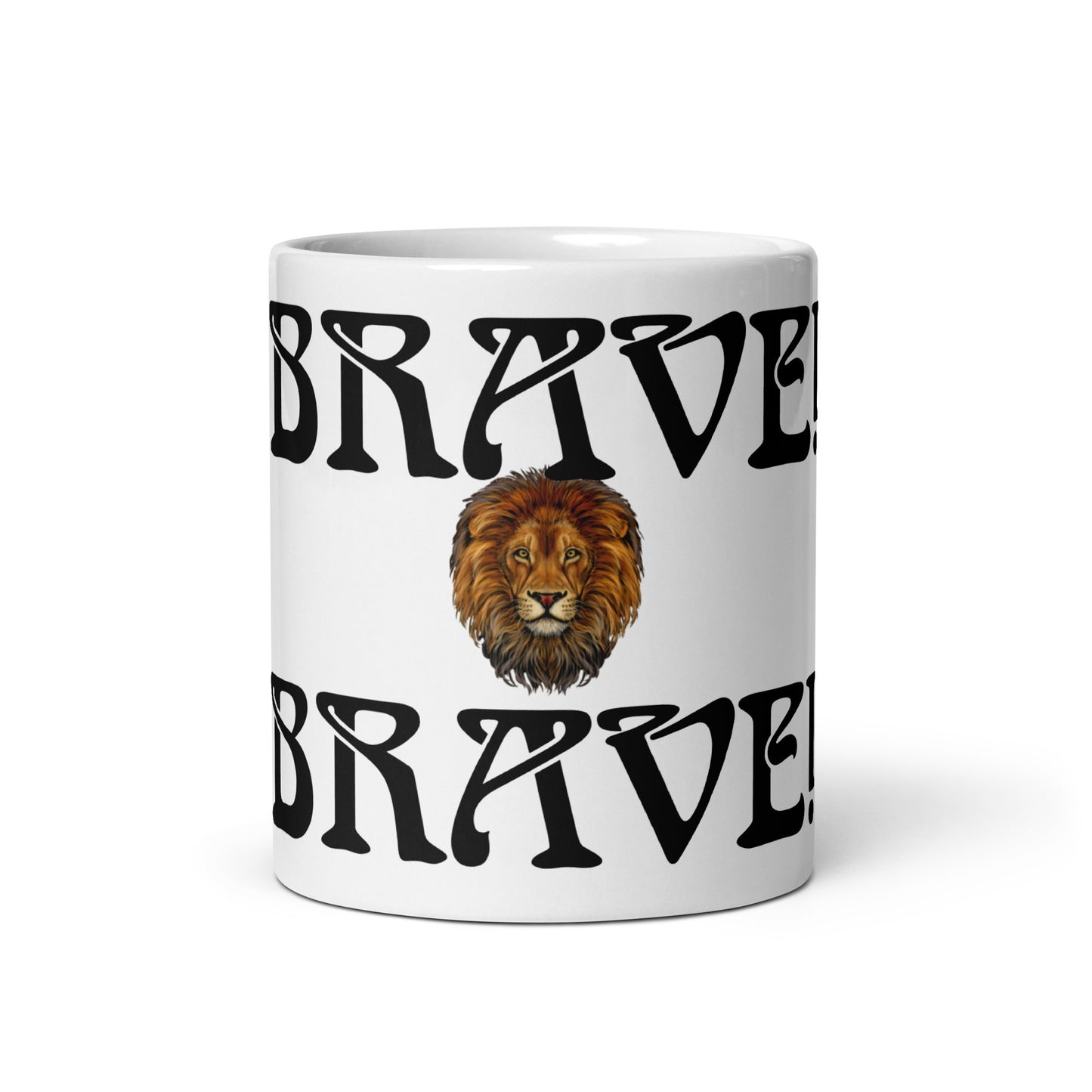 “BRAVE!”White Glossy Mug W/Black Font