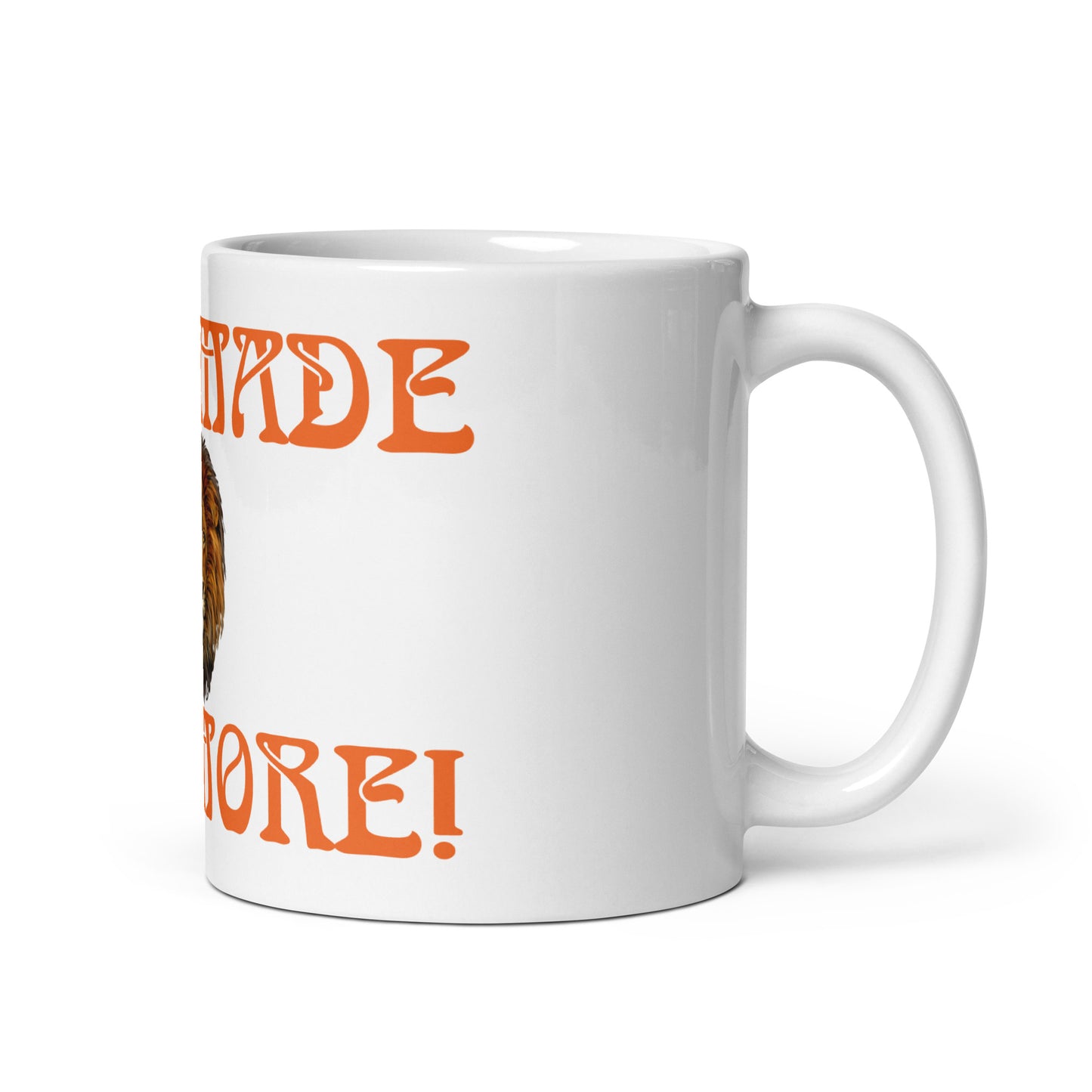 “I’AM MADE FOR MORE!”White Glossy Mug W/Orange Font