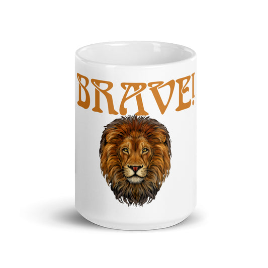 “BRAVE!”White Glossy Mug W/Bronze Font