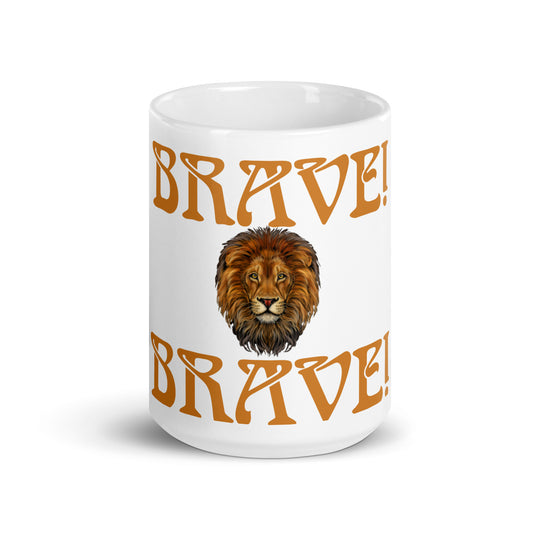 “BRAVE!”White Glossy Mug W/Bronze Font