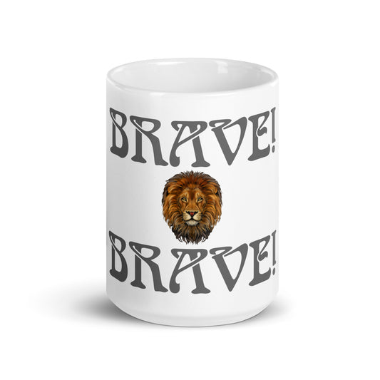 “BRAVE!”White Glossy Mug W/Grey Font